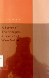 Image of A Survey of The Principles & Practice of Wave Guides