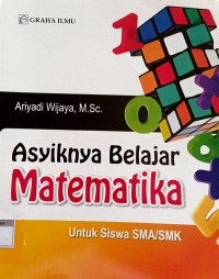 Asyiknya Belajar Matematika Untuk Siswa SMA/SMK