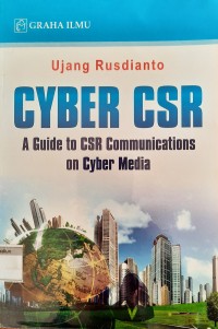 Cyber CSR; A Guide to CSR Communications on Cyber Media