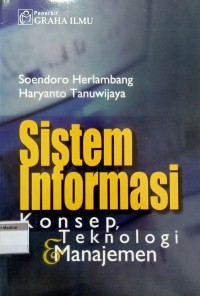 Sistem Informasi: Konsep, Teknologi & Manajemen