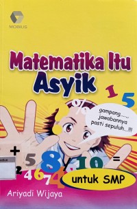 Image of Matematika Itu Asyik (Untuk SMP)