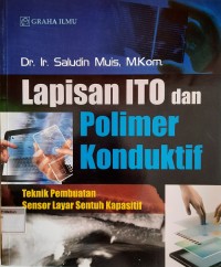 Lapisan ITO dan Polimer Konduktif; Teknik Pembuatan Sensor Layar Sentuh Kapasitif