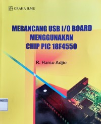 Merancang USB I/O Board Menggunakan Chip PIC 18F4550