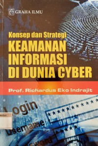 Image of Konsep dan Strategi Keamanan Informasi Di Dunia Cyber