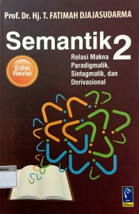 Semantik 2 - Relasi Makna Paradigmatik, Sintagmatik, dan Derivasional