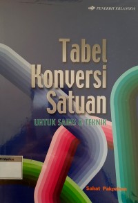 TABEL KONVERSI SATUAN UNTUK SAINS & TEKNIK