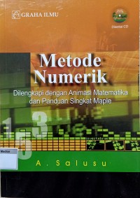 Metode Numerik Dilengkapi dengan Animasi Matematika dan Panduan Singkat Maple+ CD