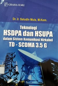 Teknologi HSDPA dan HSUPA dalam Sistem Komunikasi Nirkabel TD - SCDMA 3.5 G