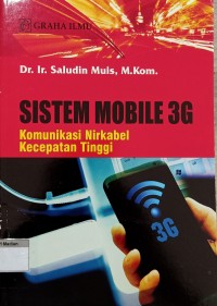 Sistem Mobile 3G; Komunikasi Nirkabel Kecepatan Tinggi