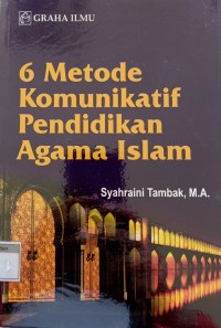 6 Metode Komunikatif Pendidikan Agama Islam