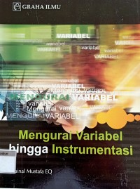 Mengurai Variabel hingga Instrumentasi