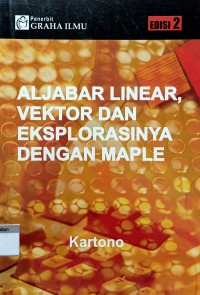 Image of Aljabar Linear, Vektor dan Eksplorasinya dengan Maple Edisi 2