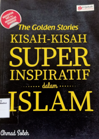 Kisah- Kisah Super Inspiratif dalam Islam