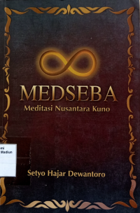 Medseba ; Meditasi Nusantara Kuno