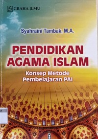 Pendidikan Agama Islam; Konsep Metode Pembelajaran PAI