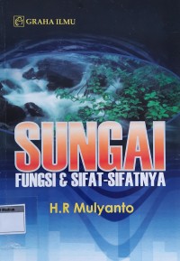 Sungai Fungsi & Sifat-sifatnya