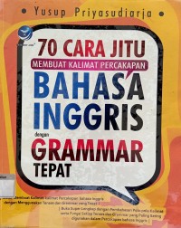 Image of 70 Cara Jitu membuat Kalimat Percakapan Bahasa Inggris Dengan Grammar Tepat