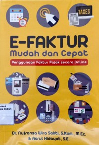 Image of E- FAKTUR Mudah dan cepat Penggunaan Faktur Pajak secara Online