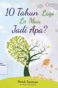 Image of 10 Tahun lagi lo mau jadi apa?