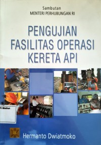 Image of Pengujian Fasilitas Operasi Kereta Api
