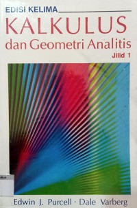 Kalkulus dan Geometri Analitis;Jilid 1