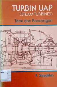 Image of Turbin Uap ( Stream Turbines ); Teori dan Rancangan