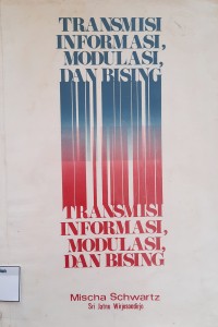 Transmisi Informasi,Modulasi, dan Bising