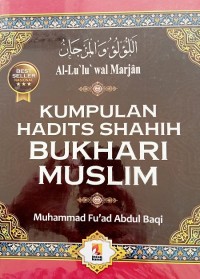 Image of Al - Lu'lu wal Marjan : Kumpulan Hadist Shahih Bukhari Muslim
