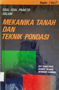 Image of Soal-Soal Praktis dalam Mekanika Tanah dan Teknik Pondasi