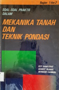 Soal-Soal Praktis dalam Mekanika Tanah dan Teknik Pondasi