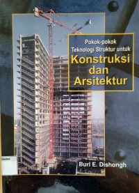 Image of Pokok-pokok Teknologi Struktur untuk Konstruksi dan Arsitektur