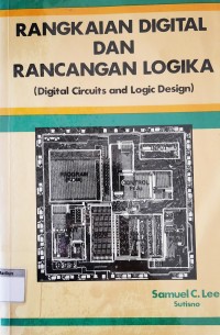 Rangkaian Digital Dan Rancangan Logika = Digital Circuits and Logic Design