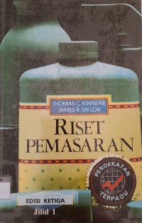 Riset Pemasaran ; Pendekatan Terpadu Jilid 1