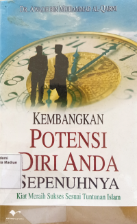 Kembangkan Potensi Diri Anda Sepenuhnya: Kiat Meraih Sukses Sesuai Tuntunan Islam