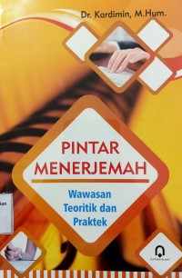 Pintar Menerjemah: Wawasan Teoritik dan Praktek