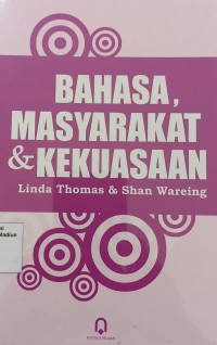 Bahasa, Masyarakat & Kekuasaan