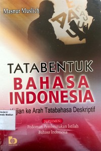 Image of Tatabentuk Bahasa Indonesia : Kajian ke Arah Tatabahasa Deskriptif