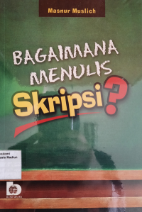 Bagaimana Menulis Skripsi