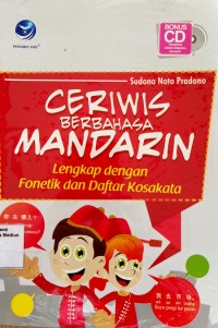 Ceriwis Berbahasa Mandarin : Lengkap dengan Fonetik dan Daftar Kosakata