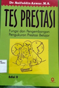 Image of Tes Prestasi : Fungsi dan Pengembangan Pengukuran Prestasi Belajar