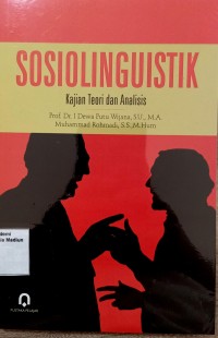 Image of Sosiolinguistik : Kajian Teori dan Analisa