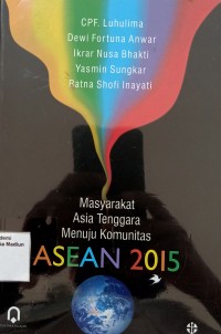 Masyarakat Asia Tenggara Menuju Komunitas Asean 2015