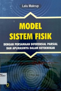 Model Sistem Fisik dengan Persamaan Diferensial Parsial dan Aplikasinya dalam Keteknikan