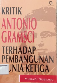 Image of Kritik Antonio Gramsci Terhadap Pembangunan Dunia Ketiga