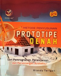 Image of Metode Penyusunan Prototipe Denah, Seri Pemrograman, Perencanaan Dan Perancangan Arsitektur