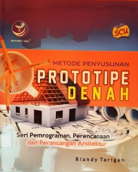 Metode Penyusunan Prototipe Denah, Seri Pemrograman, Perencanaan Dan Perancangan Arsitektur