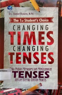 The 1st Student's Choice: Changing Times Changing Tenses