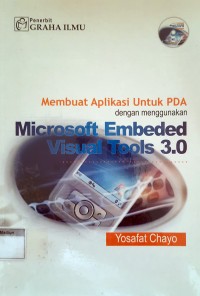 Image of Membuat Aplikasi Untuk PDA dengan Menggunakan Mocrosoft Embeded Visual Tools 3.0