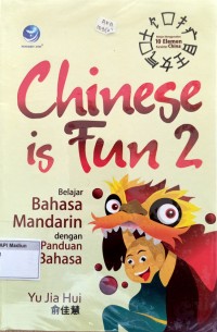 Image of Chinese is Fun, Belajar Bahasa Mandarin Dengan Panduan 3 Bahasa