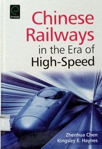 Chinese Railways in the Era of High- Speed